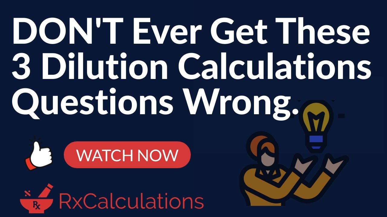 Pharmacy Calculations| Don't Ever Get These Dilution Calculations Questions Wrong