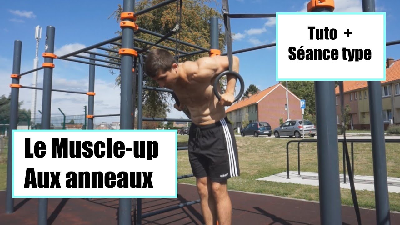 Le MUSCLE-UP aux ANNEAUX: Tuto + Séance