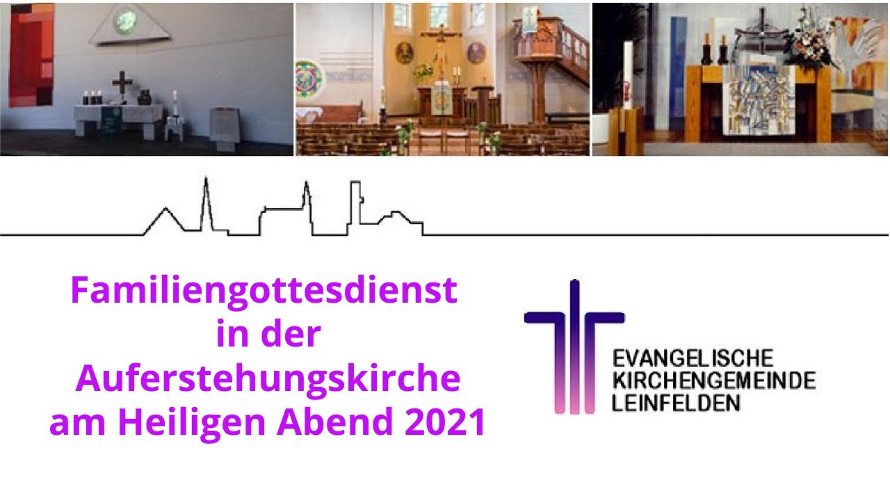 Familiengottesdienst am Heiligen Abend in der Auferstehungskirche