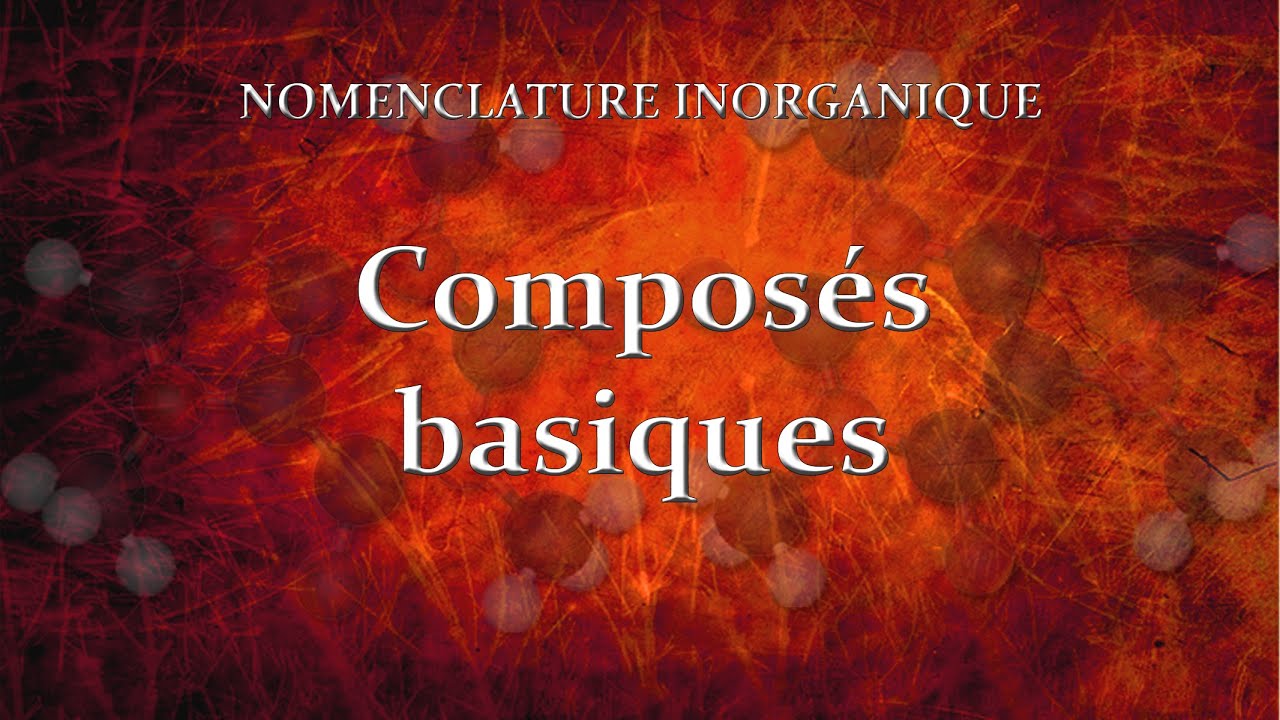 5.6 Composés basiques