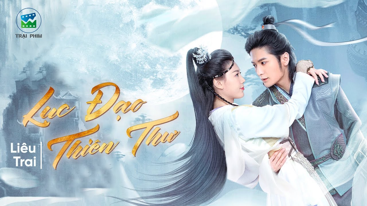 Phim Lẻ Kiếm Hiệp Huyền Ảo: LIÊU TRAI KỲ TRUYỆN - Lục Đạo Thiên Thư (THUYẾT MINH)