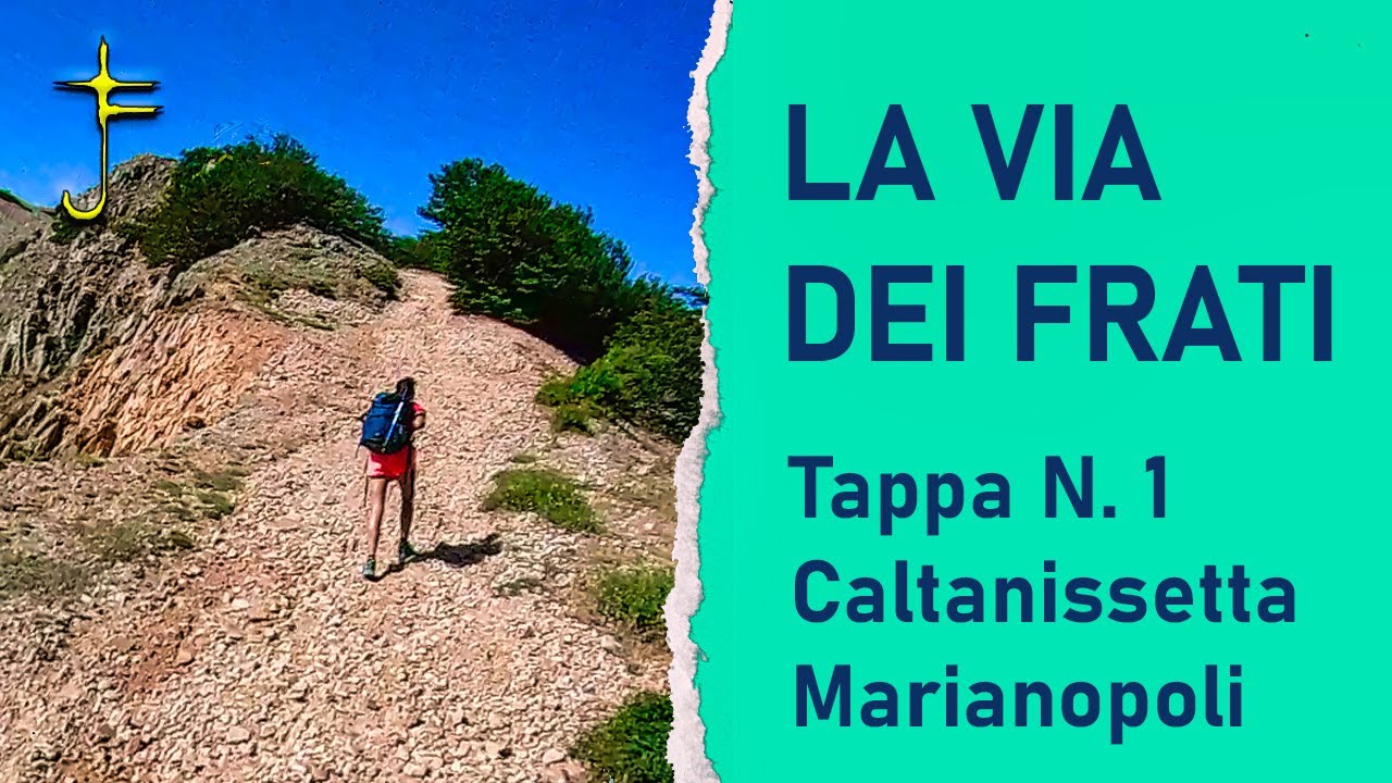 LA VIA DEI FRATI - Tappa N.1 Caltanissetta - Marianopoli