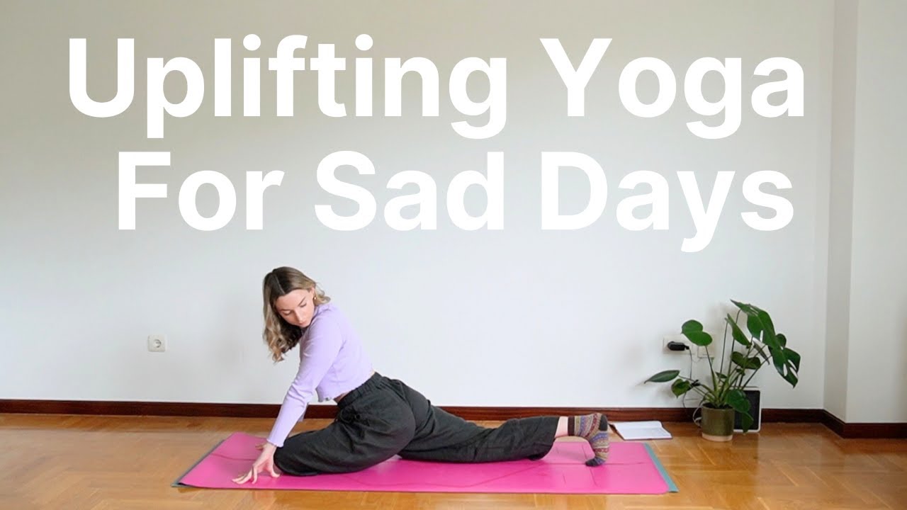 Uplifting Yoga for Sad Days | Mental Health Awareness Week