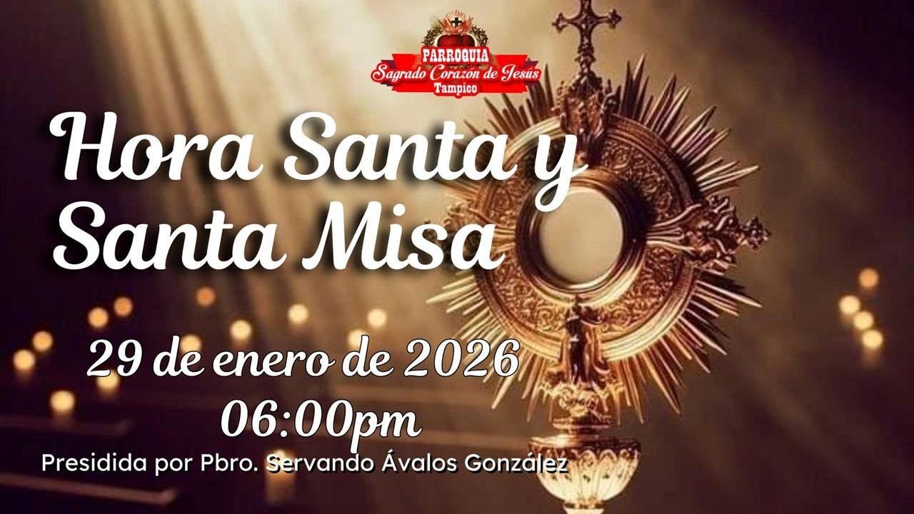 HORA SANTA Y SANTA MISA 29 DE ENERO 2026