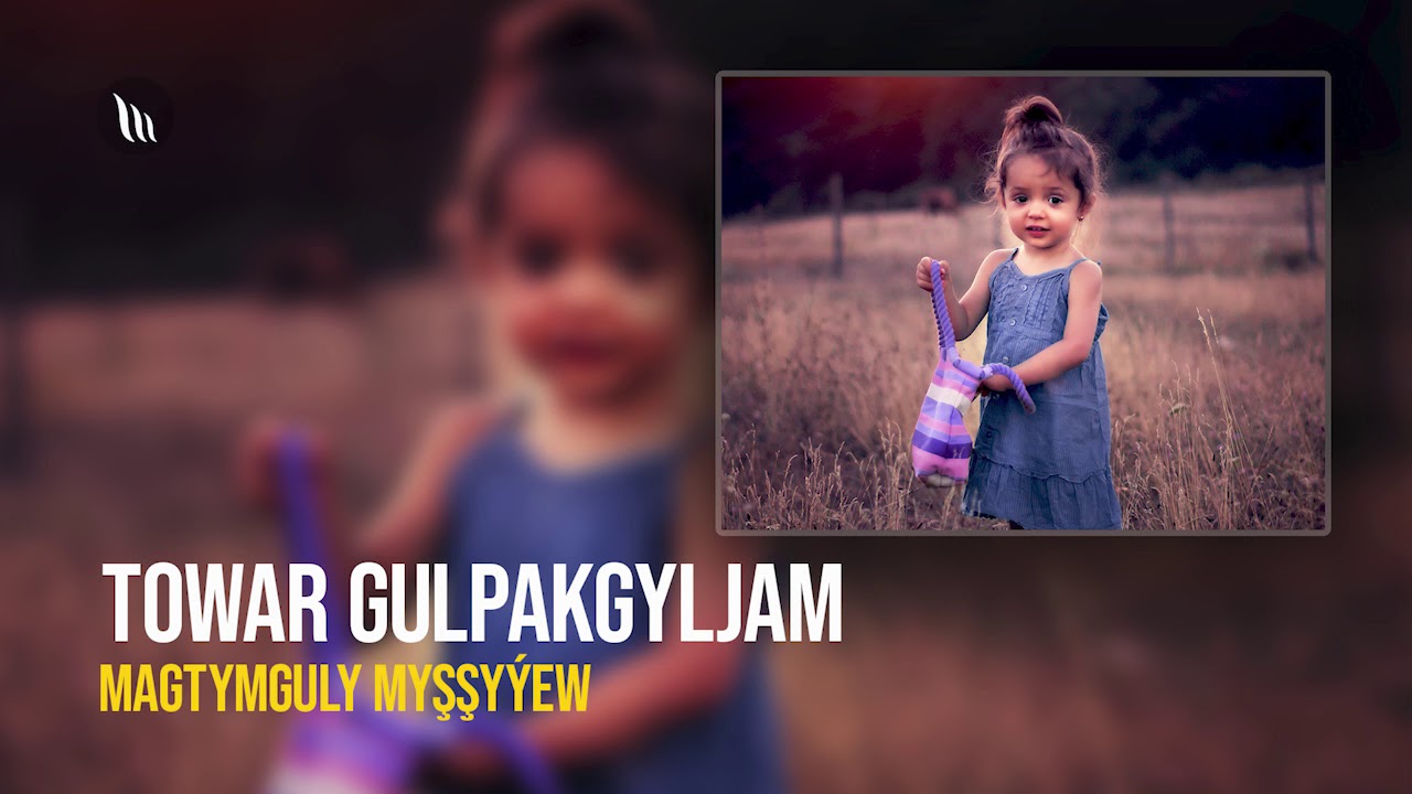 Magtymguly Myşşyýew -  Towar gulpakglyjam | Radio oýun