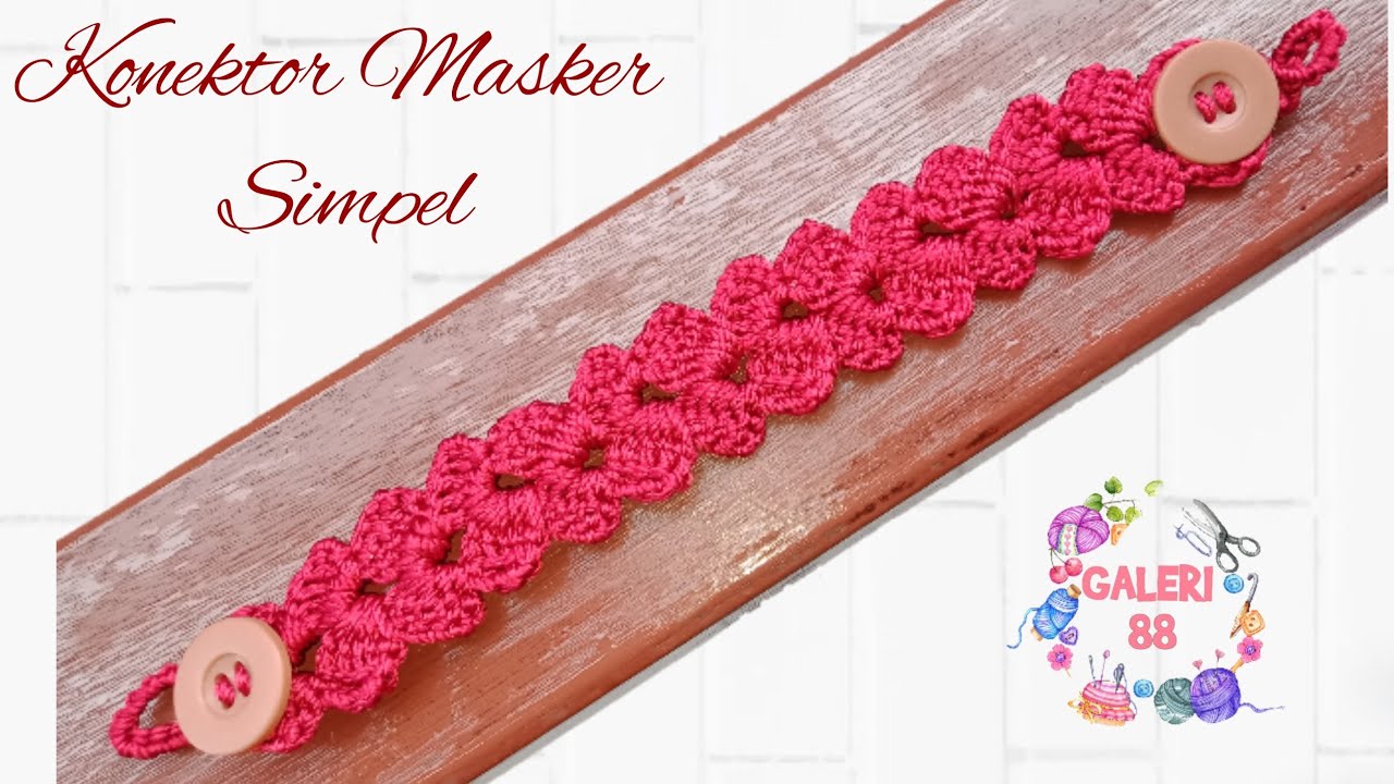 Konektor Masker Rajut Simpel Motif Kerang || Cara Kait Tali Masker || Mask Connector for Beginner