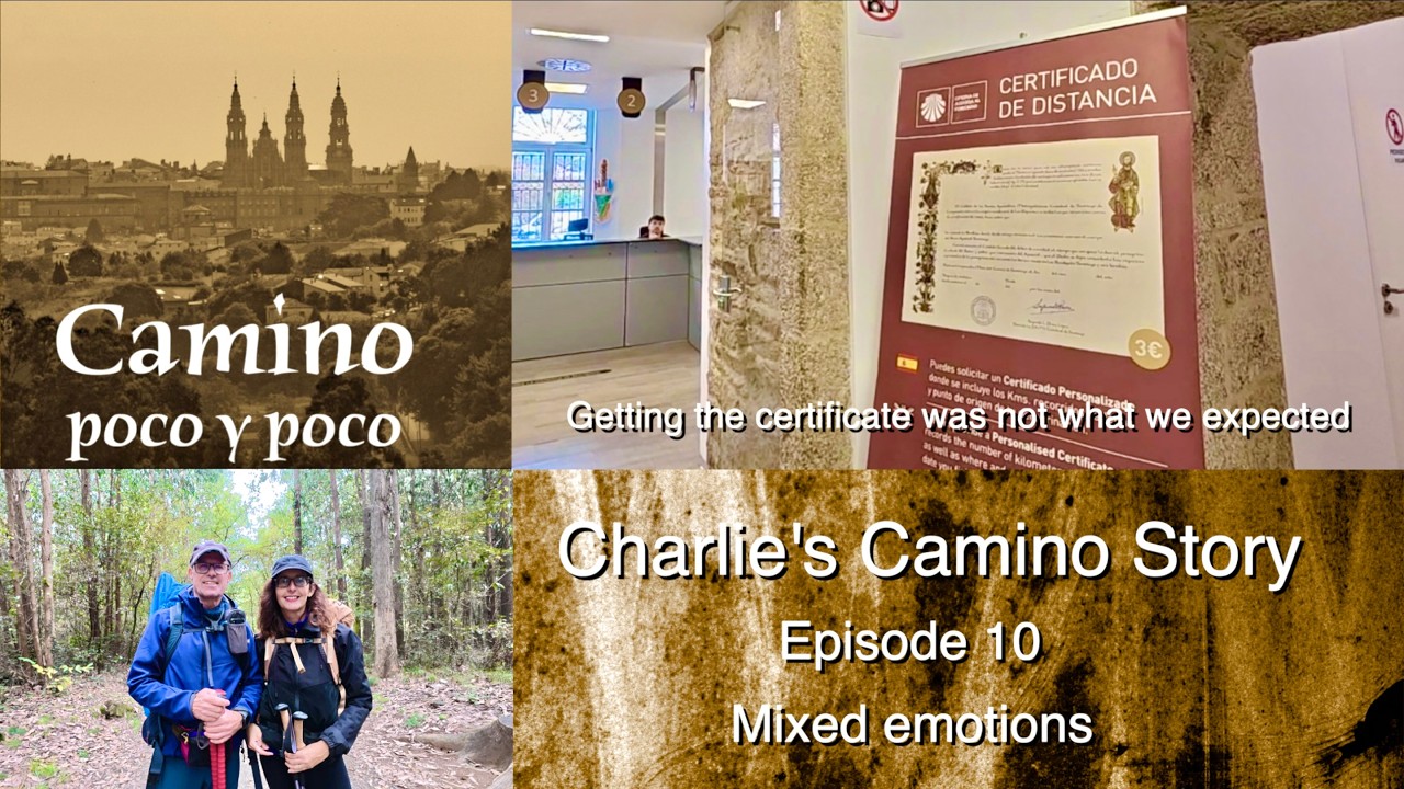Charlie's Camino Story Episode 10 - Mixed Emotions
