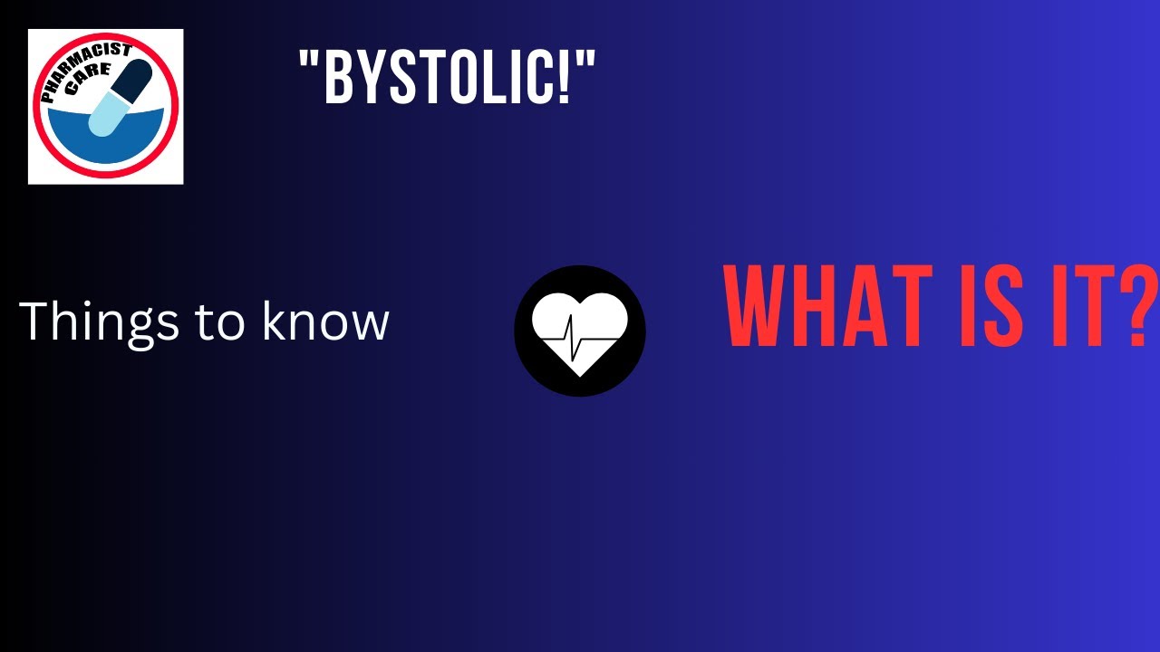Bystolic ( Nebivolol) Things to know before starting Bystolic