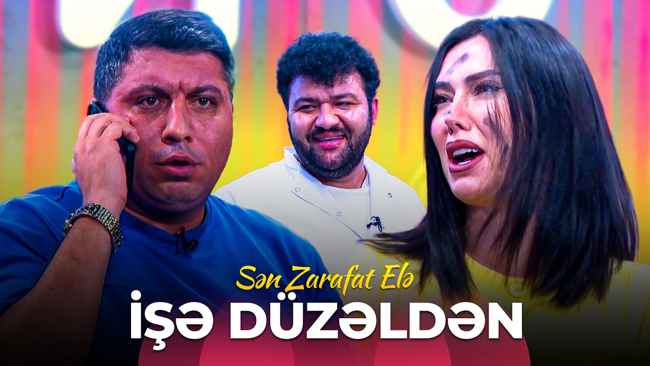 Sən Zarafat Elə - İşə düzəldən