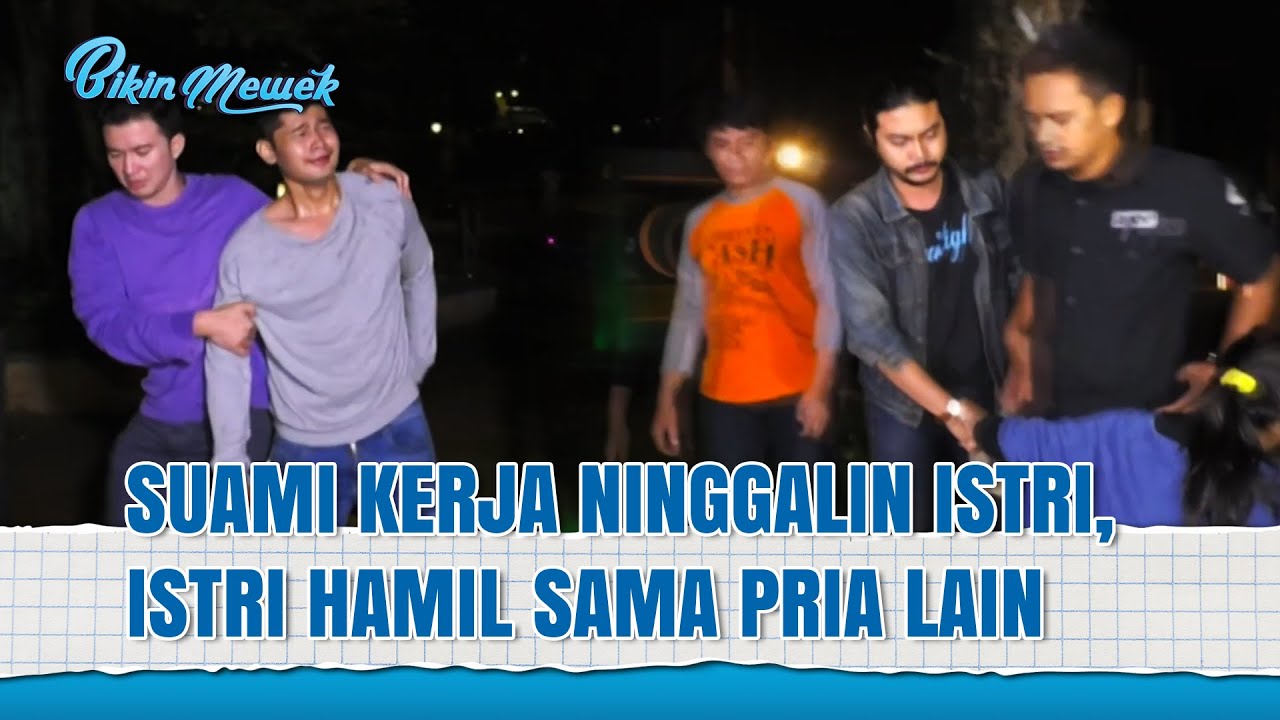 Istri Butuh Kasih Sayang, Akhirnya Milih Berpaling Ke Pria Lain | Bikin Mewek Eps 64 Full