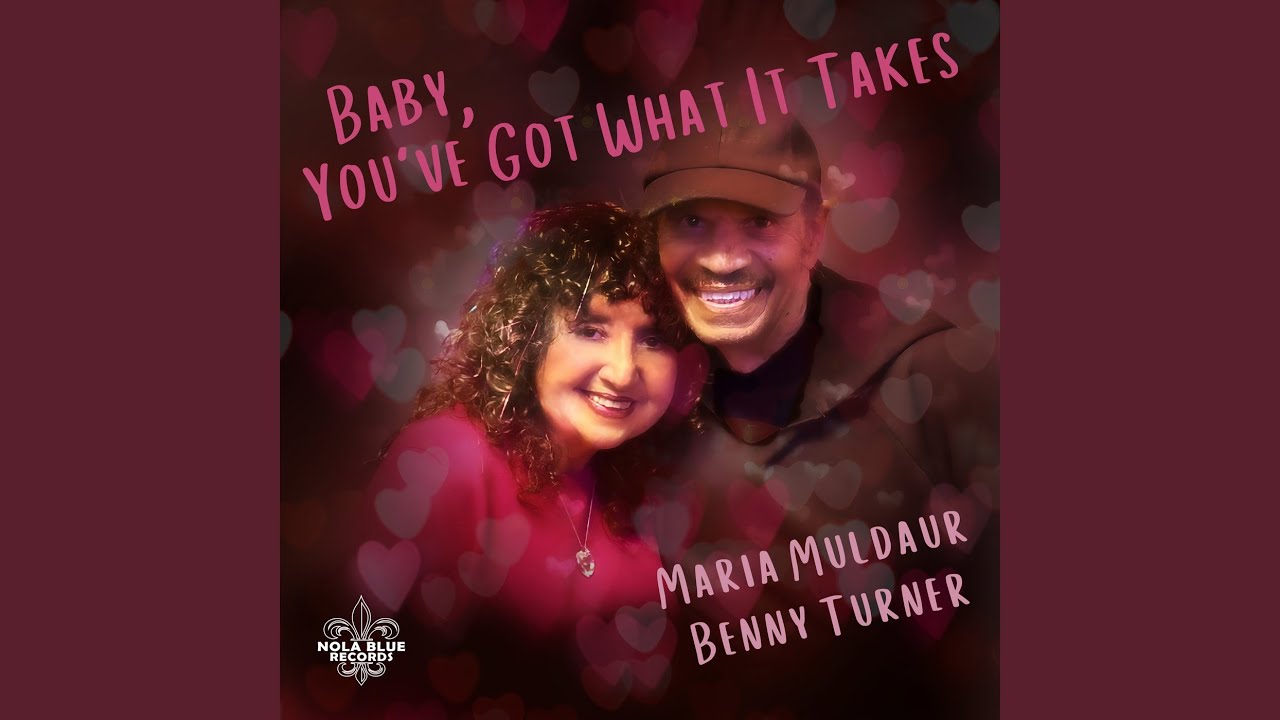 Baby, You've Got What It Takes