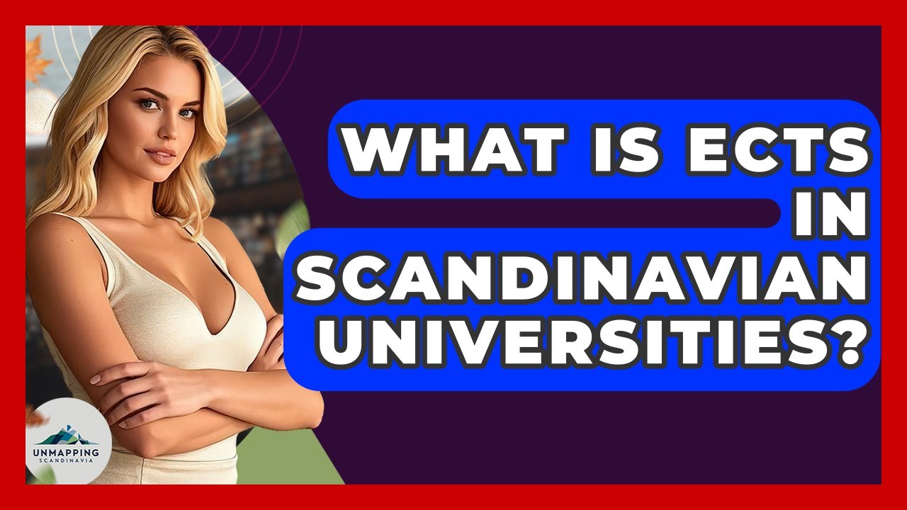 What Is ECTS In Scandinavian Universities? - Unmapping Scandinavia