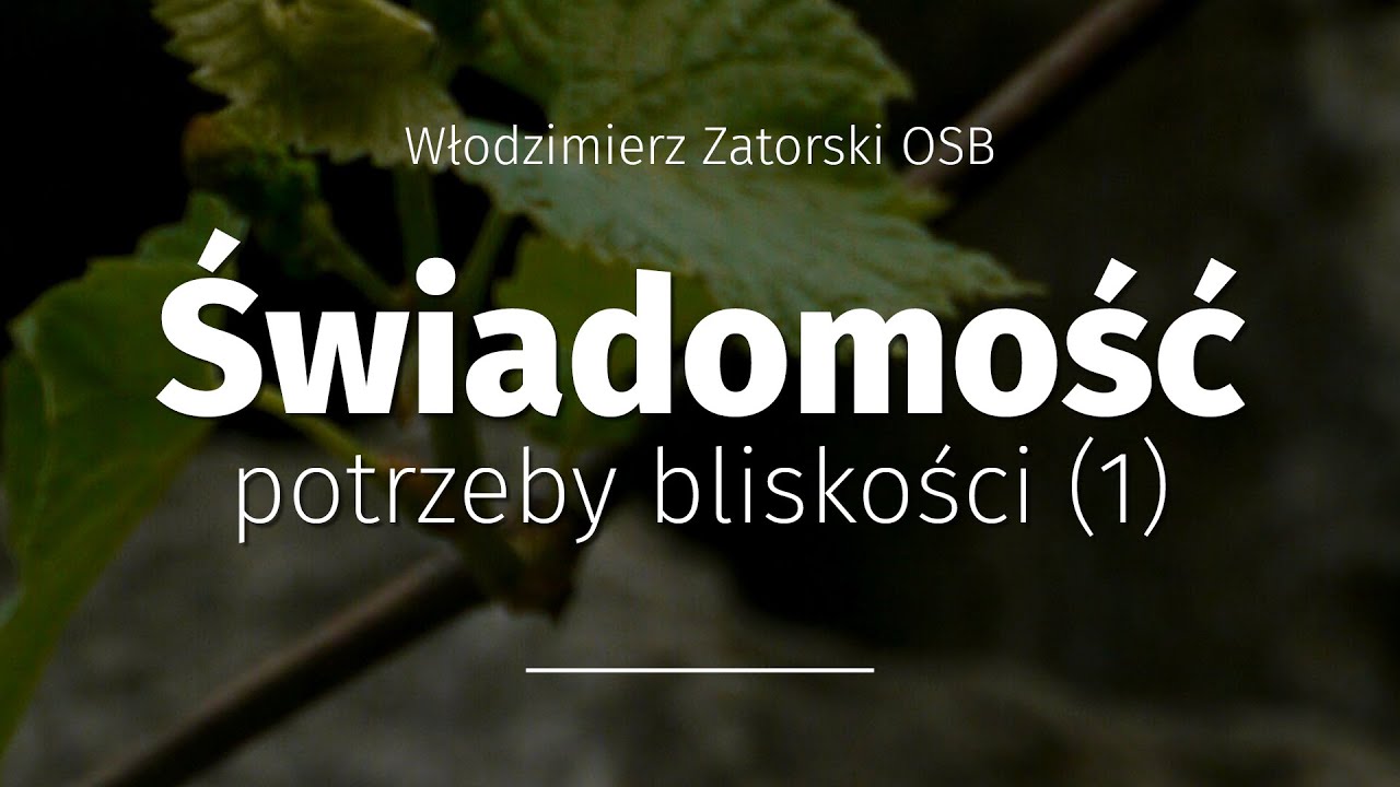 Świadomość potrzeby bliskości (1)