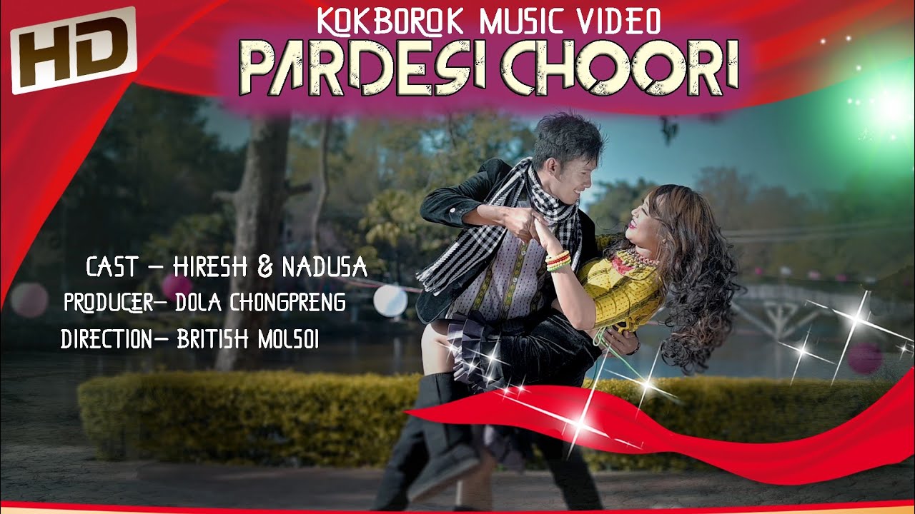Pardesi choori ll Official Kokborok Music Video Song ll 2022 , Nadu & Hiresh.