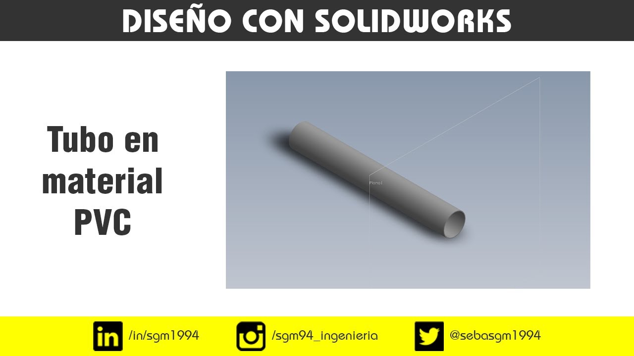 SolidWorks - Tubo en material PVC