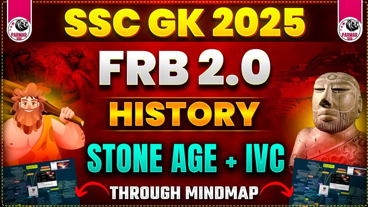 ANCIENT HISTORY FOR SSC EXAMS 2025 | STONE AGE + IVC | FRB 2.0 BY PARMAR SSC