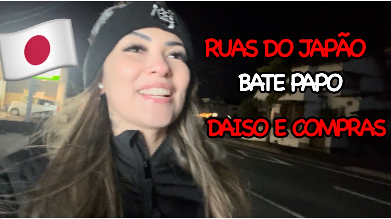 BORA ANDAR PELAS RUAS DO JAPÃO ATÉ A DAISO + BATE PAPO E COMPRAS 