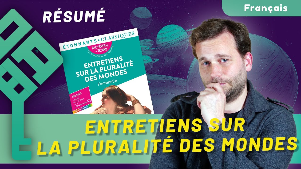 Entretiens sur la pluralit&eacute; des mondes | Fontenelle | R&eacute;sum&eacute; | Bac de fran&ccedil;ais 2026
