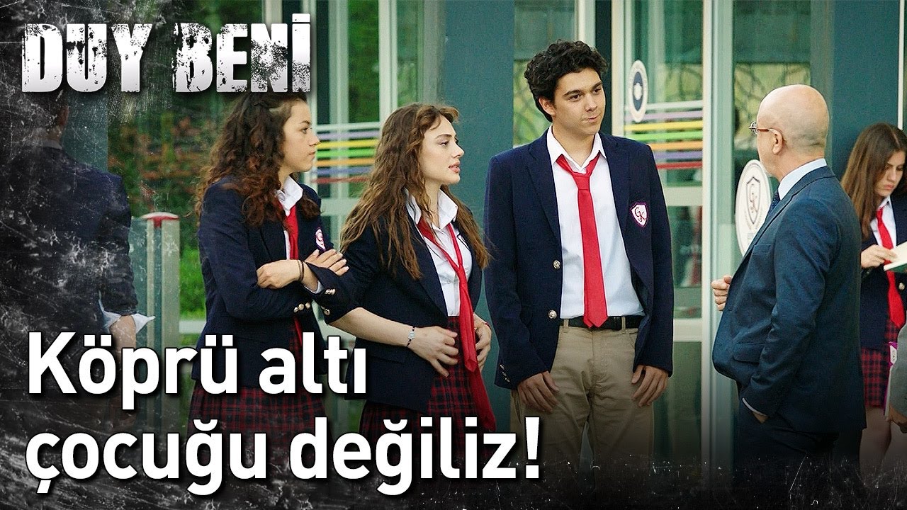 Duy Beni 1. Bölüm - Köprü Altı Çocuğu Değiliz!