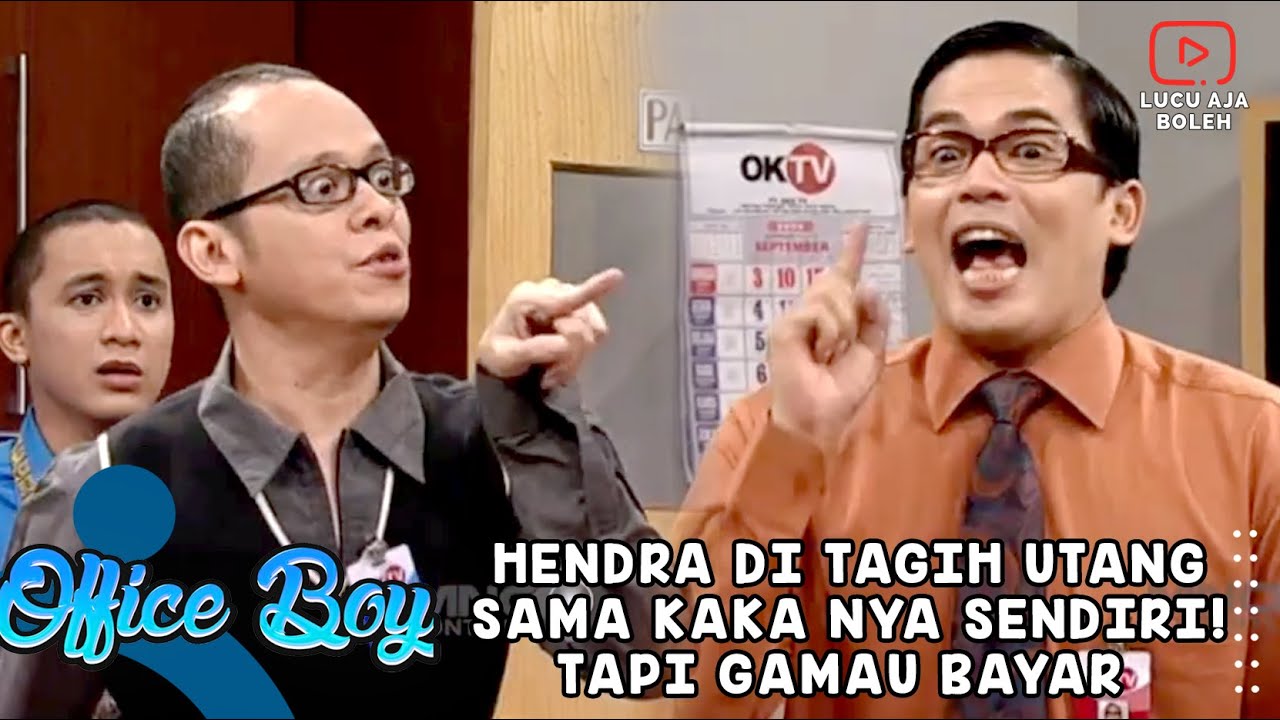 HENDRA DI TAGIH UTANG SAMA KAKA NYA SENDIRI! TAPI GAMAU BAYAR - OB OFFICE BOY