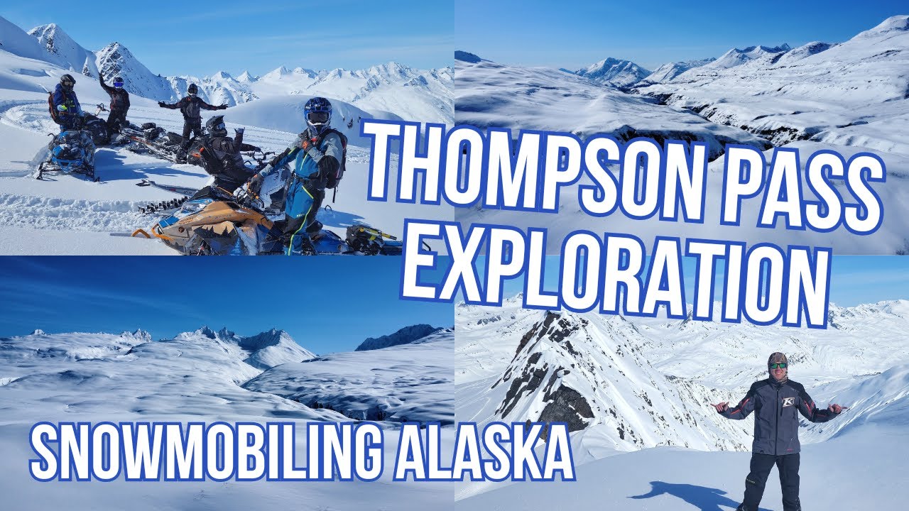 EXPLORING THOMPSON PASS - SNOWMOBILING ALASKA