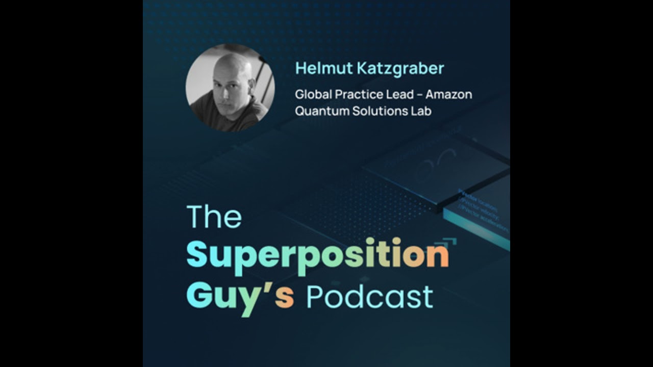 Helmut Katzgraber, Global Practice Lead &ndash; Amazon Quantum Solutions Lab