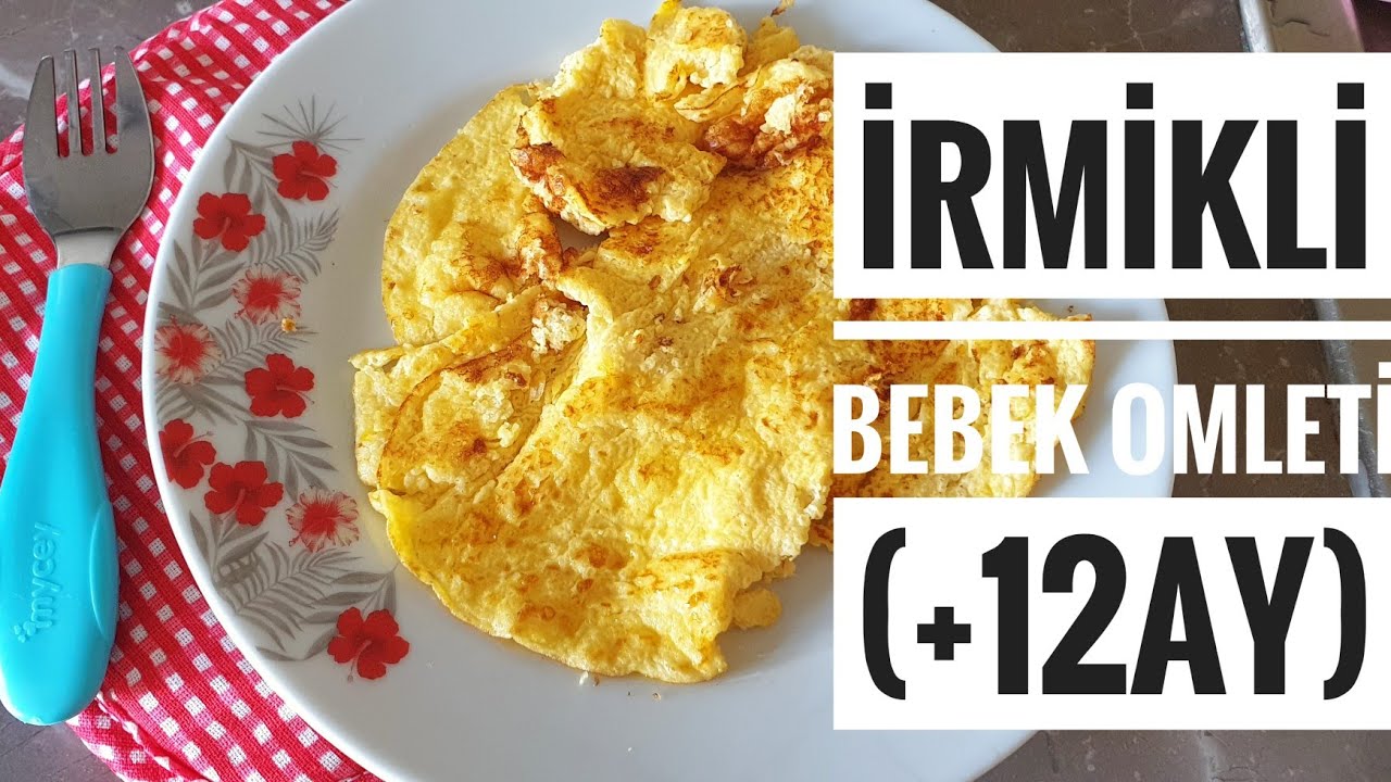 1 YAŞ VE ÜZERİ BEBEKLERİNİZ İÇİN İRMİKLİ OMLET TARİFİ - NEFİS BEBEK KAHVALTISI