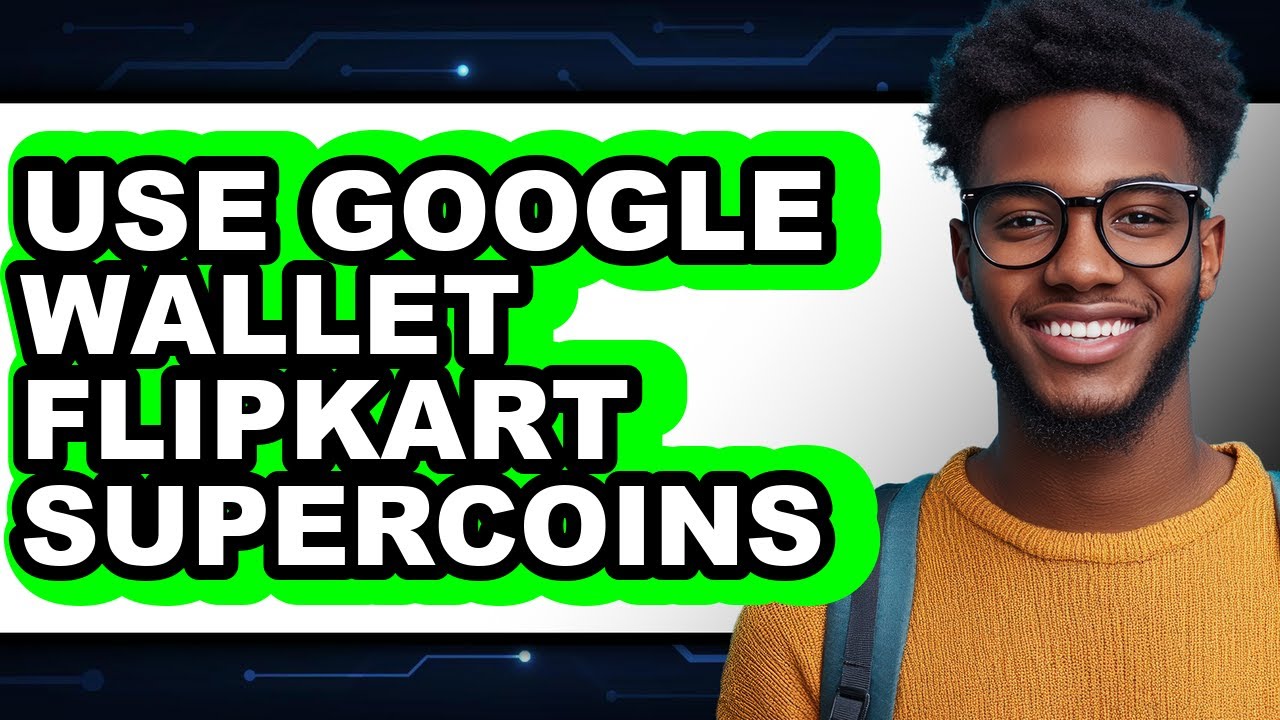 How to Use Google Wallet Flipkart Supercoins (easy Method)