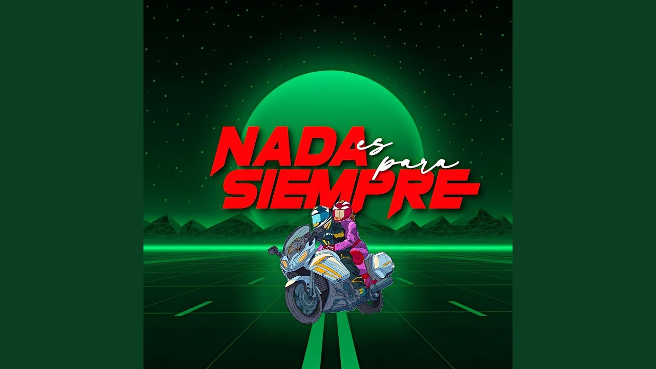 Nada es para Siempre
