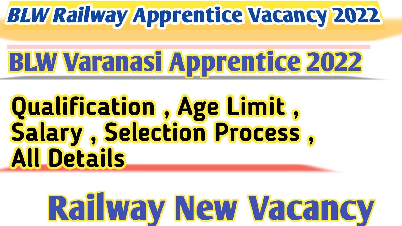 BLW Railway Apprentice Online Form 2022 | Railway apprentice vacancy 2022  |