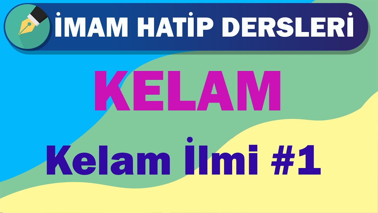 Kelam | 12.Sınıf | 1.Ünite | Kelam İlmi #1