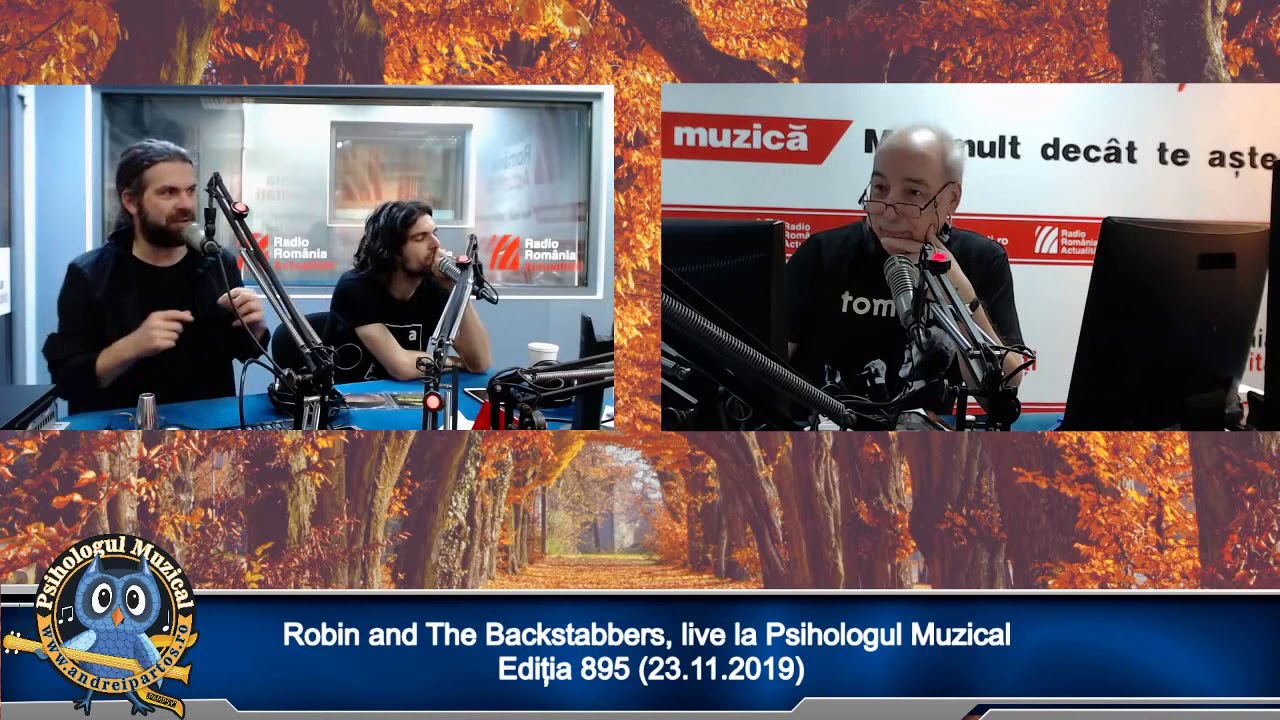 Robin and the Backstabbers și Giani Proca la Psihologul Muzical (23.11.2019)