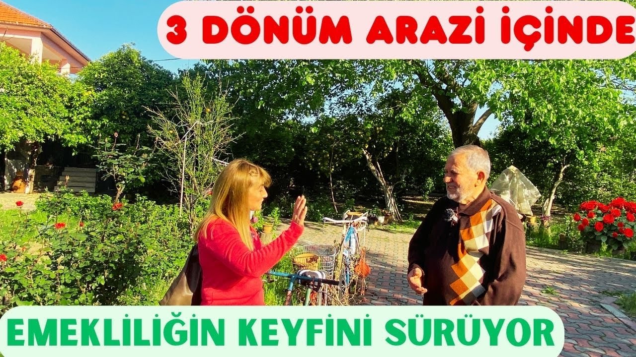 3 DÖNÜM ARAZİ İÇİNDE MÜSTAKİL KÖY EVİNDE EMEKLİLİĞİN KEYFİNİ ÇIKARIYOR...