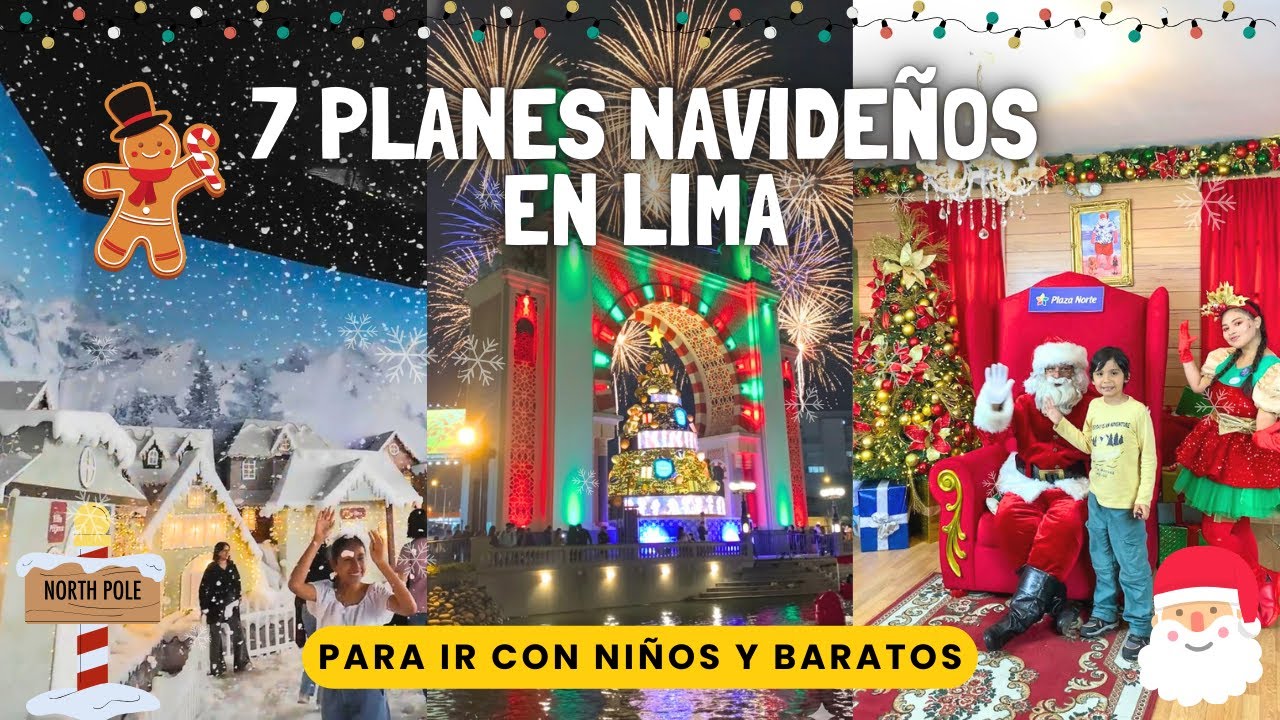 7 PLANES NAVIDE&Ntilde;OS 🎄en LIMA para ir en FAMILIA que NO TE PUEDES PERDER  2025