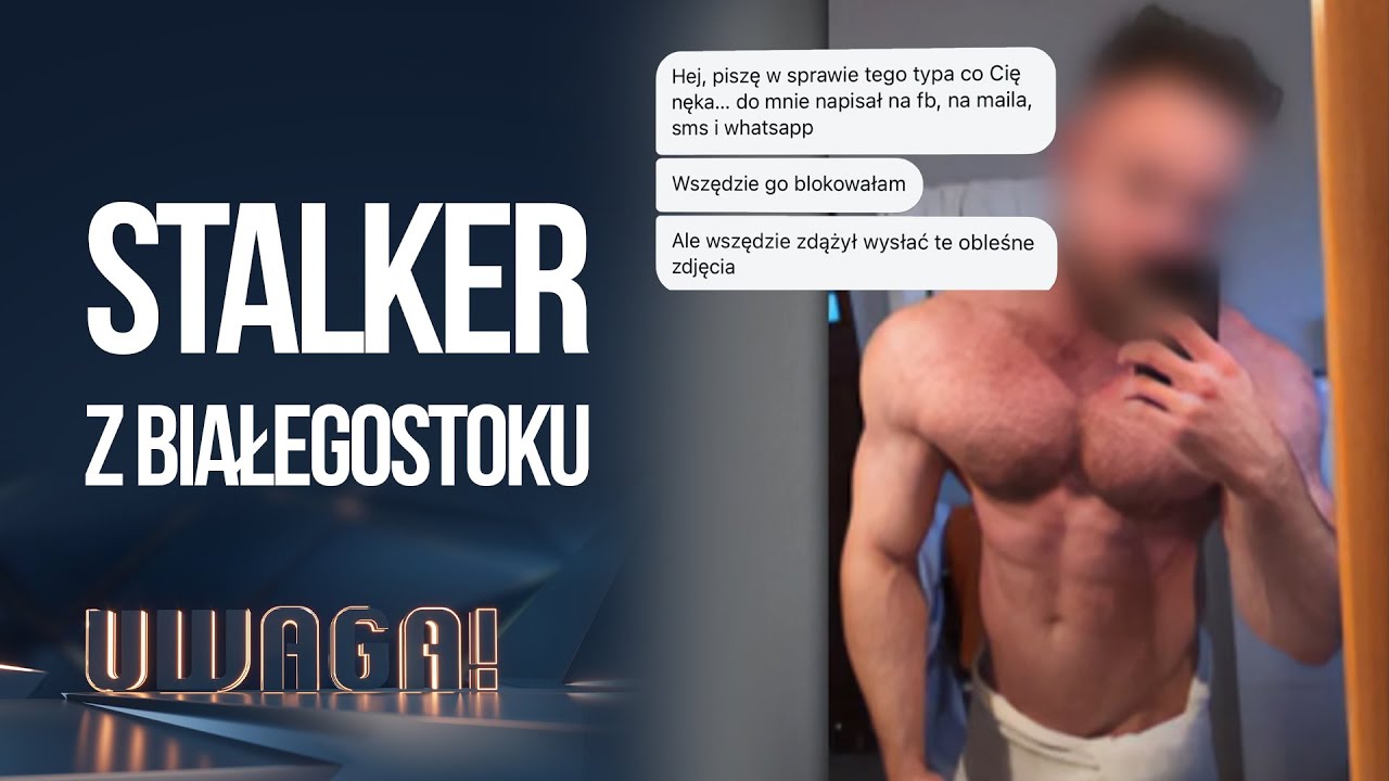 ROZSYŁA SWOJE NAGIE ZDJĘCIA KILKUDZIESIĘCIU KOBIETOM I CZUJE SIĘ BEZKARNY | UWAGA! TVN