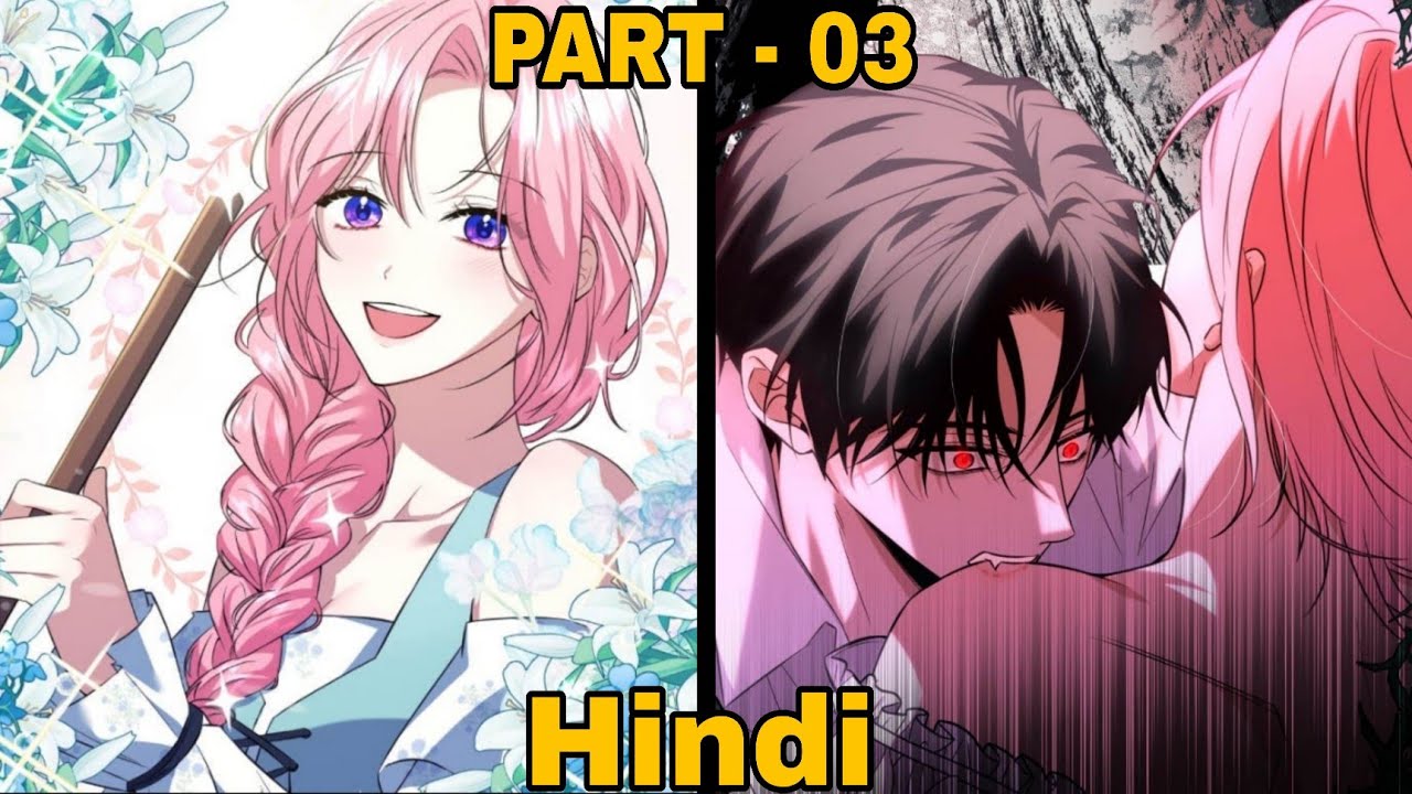 PART :-  03▪️ [Hindi] She Got Reincarnated Into a Tragic Novel and Decided to Save Her Sister!