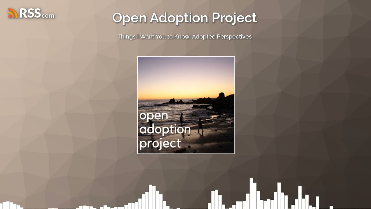 Things I Want You to Know: Adoptee Perspectives