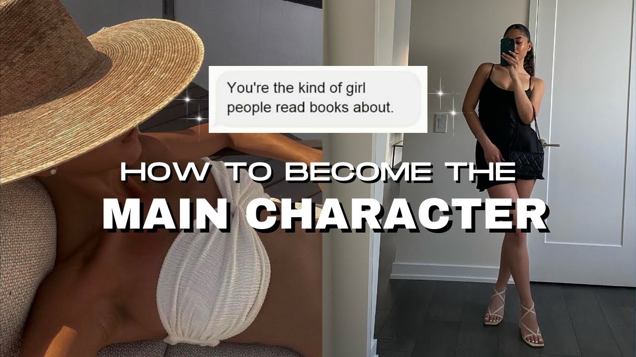 start becoming the main character & watch it change your life.