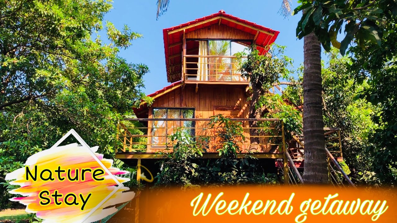 NATURE STAY (Part I)| Weekend getaway near Mumbai| Budget friendly