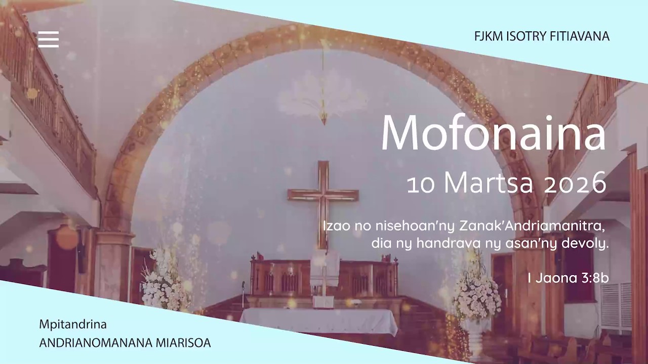 MOFONAINA 10 MARTSA 2026 - FJKM ISOTRY FITIAVANA
