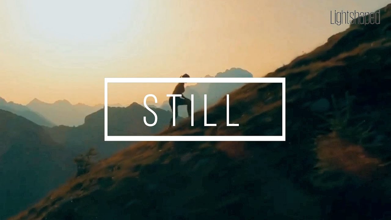 LIGHT SHAPED -  STILL [Lyric Video]
