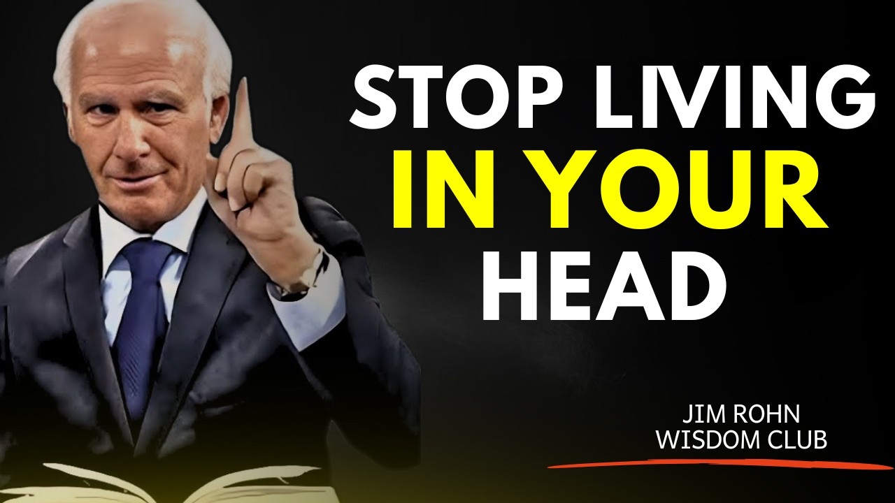 Stop Living in Your Head and Change Your Life | Full Jim Rohn Motivation | Inspired by Jim Rohn