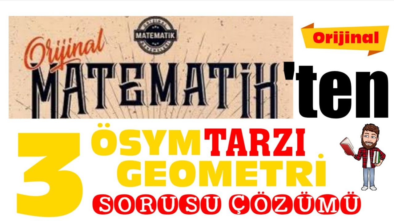 ORİJİNAL Matematik'ten 3 ÖSYM Tarzı Soru Çözümü