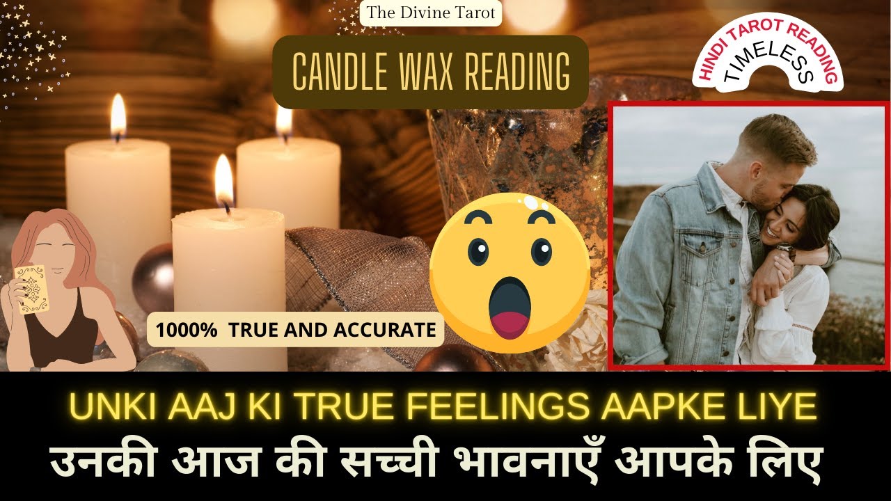 🕯️UNKI AAJ KI TRUE FEELINGS AAPKE LIYE - CANDLE WAX READING | HIS CURRENT FEELINGS| HINDI TAROT |