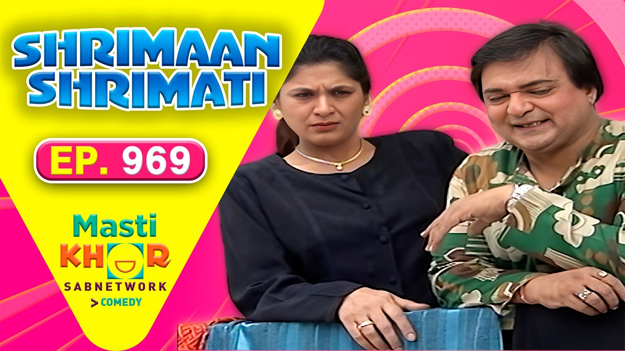 Shrimaan Shrimati | श्रीमान श्रीमती | Full Episode | Mastikhor | Ep 969