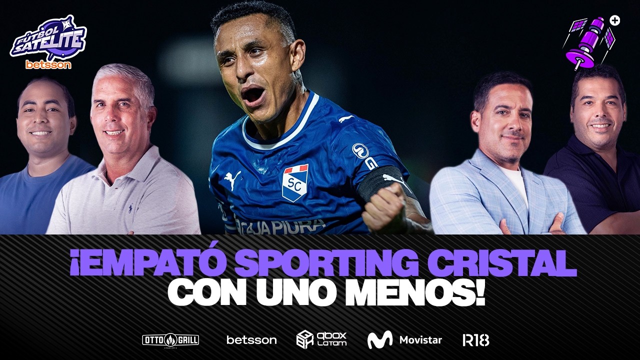 ¡BUEN EMPATE DE SPORTING CRISTAL CON UN JUGADOR MENOS! #FÚTBOLSATÉLITE