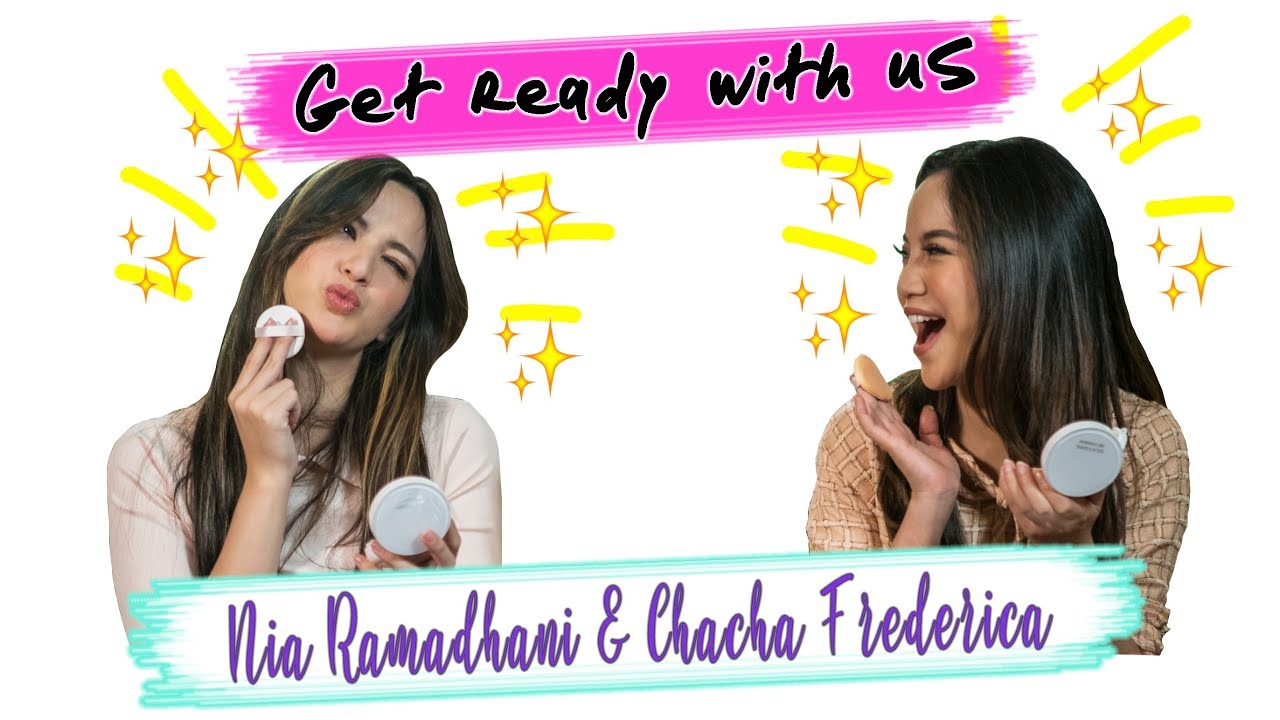 SILKYGIRL Get Ready With Us: Nia Ramadhani & Chacha Frederica