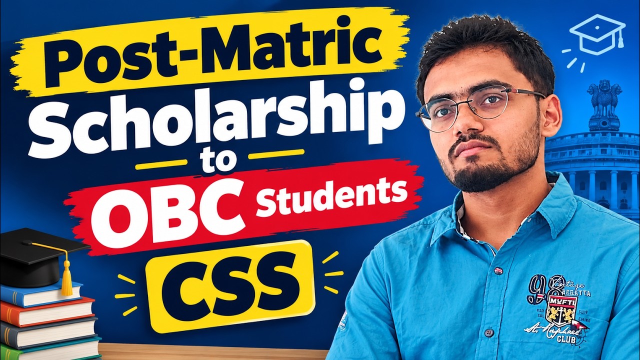 Post-Matric Scholarship to OBC Students | CSS Scholarship 2026 | Eligibility, Benefits & Application