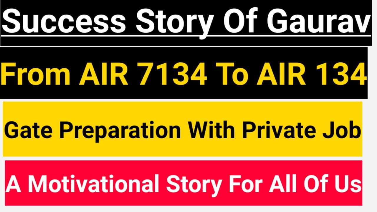 Success Story Of A GATE Aspirant| From AIR 7134 To AIR 134| GATE Preparation Along With Private Job