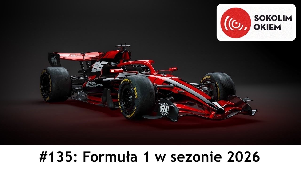 Sokolim Okiem #135: Formuła 1 w sezonie 2026